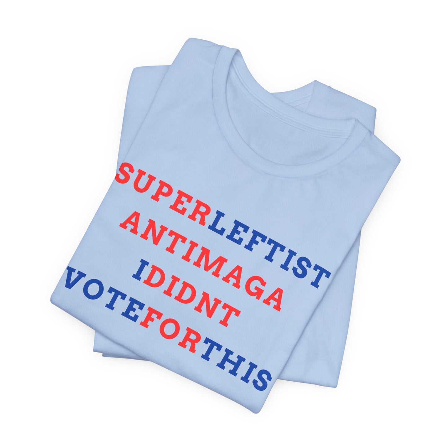 Political Statement Tee - Unisex Jersey Short Sleeve T-Shirt, Activism Shirt, Election Apparel, Trendy Graphic Tee, Vote Reminder Tee