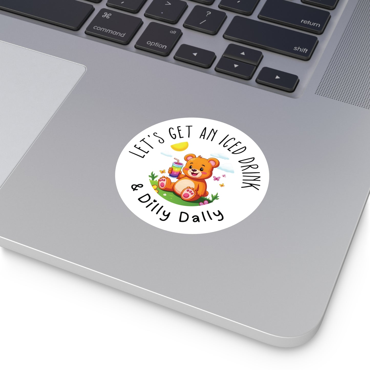 Vinyl Stickers - "lets get an iced Drink and Dilly Dally" Cute Bear Summer Theme Stickers
