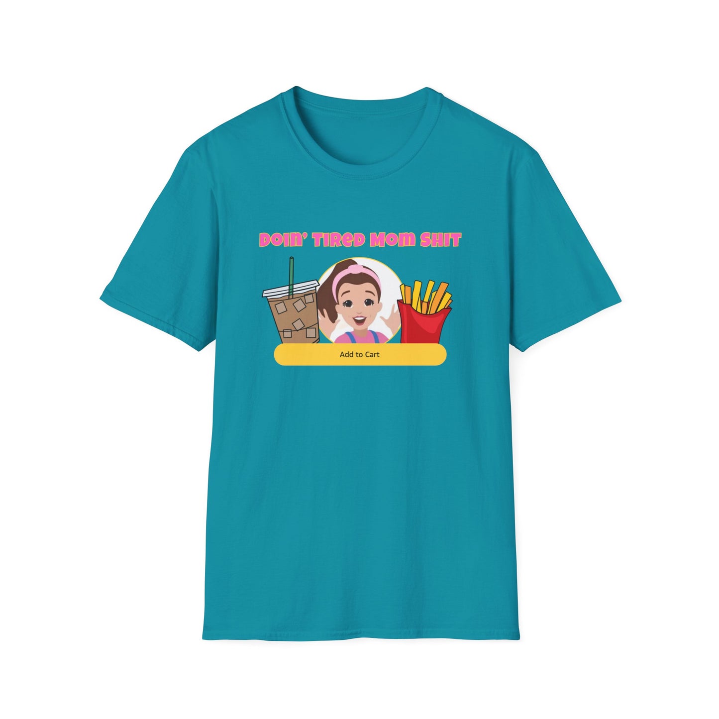 Doing Tired Mom Shit Shirt, Funny Mom Life Tee, Iced Coffee, Fries T-Shirt, Unisex Softstyle Tee for Tired Moms, YouTube Mom, Merch