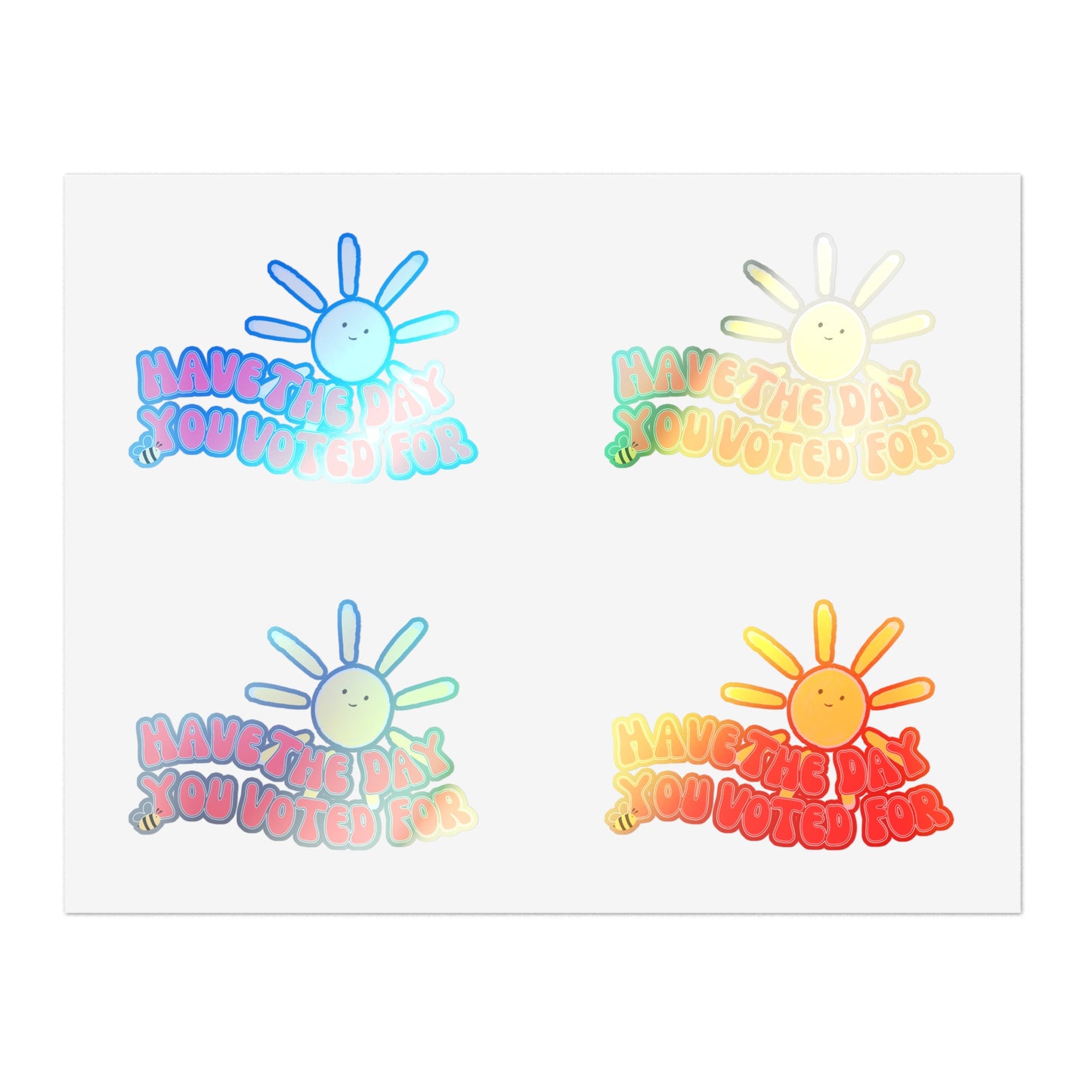 Have The Day You Voted For Sticker Sheet – Anti-Trump, Anti-MAGA, Holographic & Vinyl Stickers