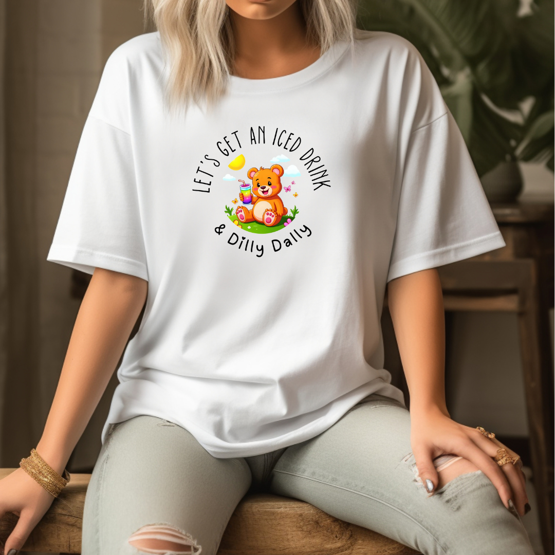 "Let's Get an Iced Drink and Dilly Dally" - T-Shirt, Family Outing Tee, Bear Graphic Top, Gift for Friends, Casual Summer Wear