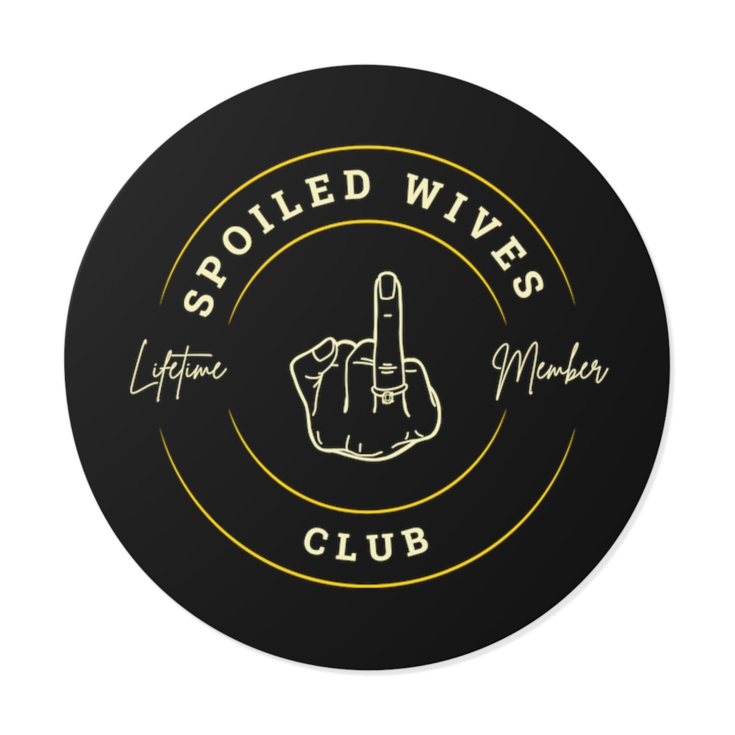 Spoiled Wives club - Round Vinyl Sticker