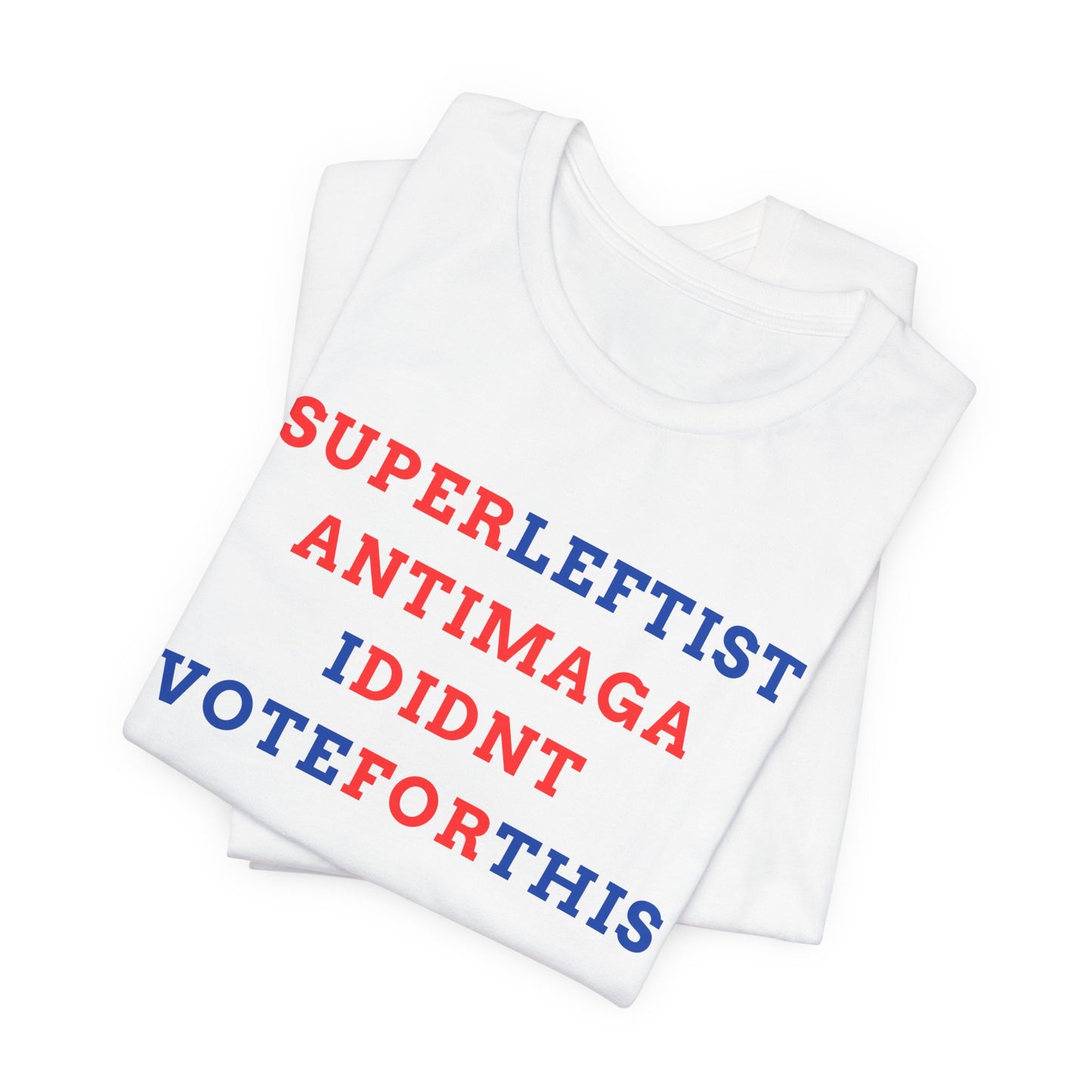 Political Statement Tee - Unisex Jersey Short Sleeve T-Shirt, Activism Shirt, Election Apparel, Trendy Graphic Tee, Vote Reminder Tee