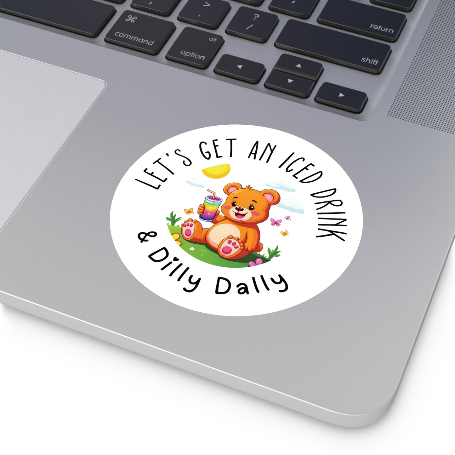 Vinyl Stickers - "lets get an iced Drink and Dilly Dally" Cute Bear Summer Theme Stickers