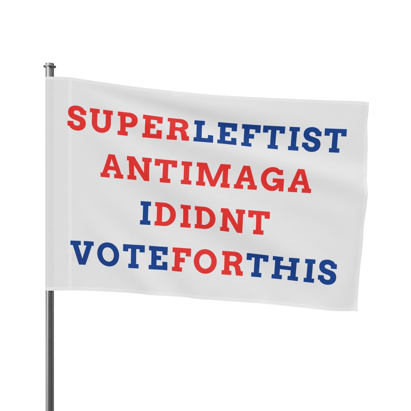 Political Statement Flag, Activist Flag, Super Leftist Decor, Protest Banner, Election Awareness Decoration
