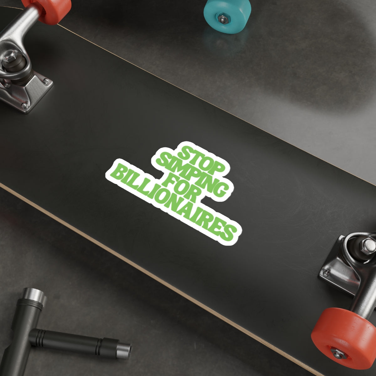 Stop Simping for Billionaires - They Dont Even Know You - Social Activist Vinyl Stickers - Laptop Water Bottle Decals - Die-Cut Stickers