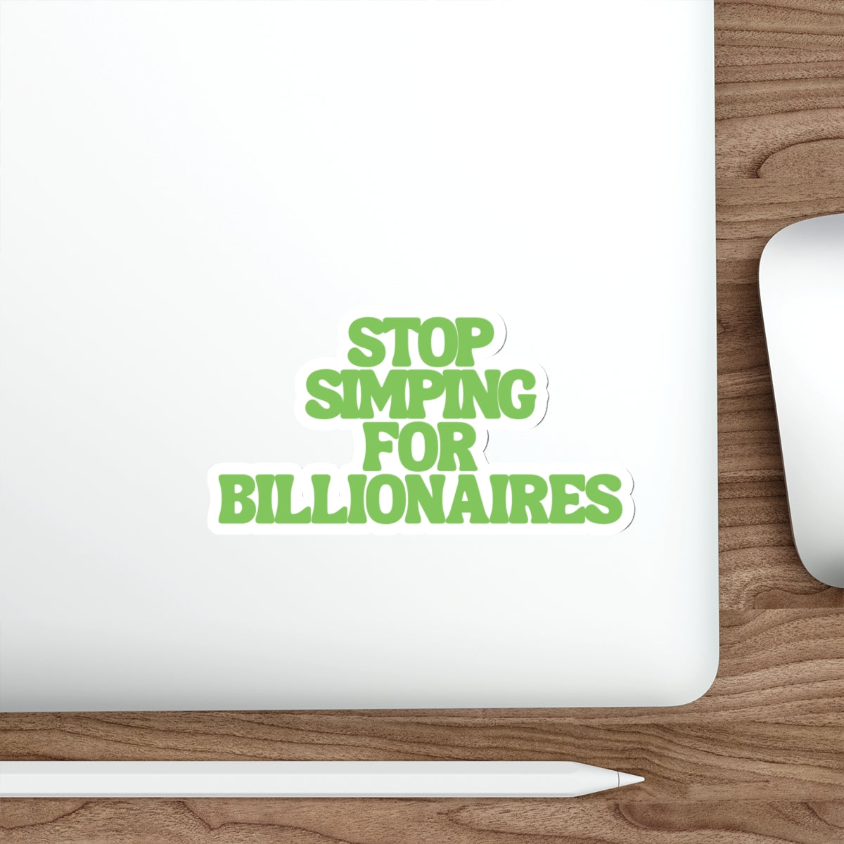 Stop Simping for Billionaires - They Dont Even Know You - Social Activist Vinyl Stickers - Laptop Water Bottle Decals - Die-Cut Stickers