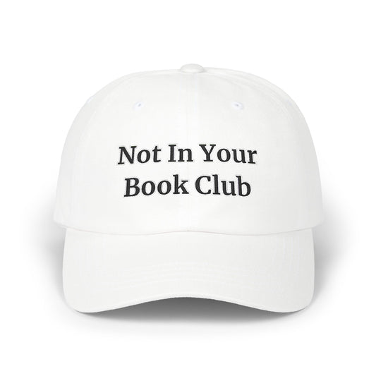 Embroidered Dad Cap, Not In Your Book Club, Anti-Religion Hat, Religious, Unbeliever, Atheist, Sinner, Heretic