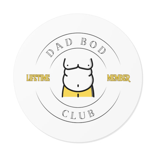 Dad bod club - Round Vinyl Sticker