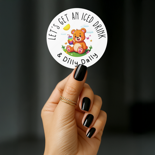 Vinyl Stickers - "lets get an iced Drink and Dilly Dally" Cute Bear Summer Theme Stickers