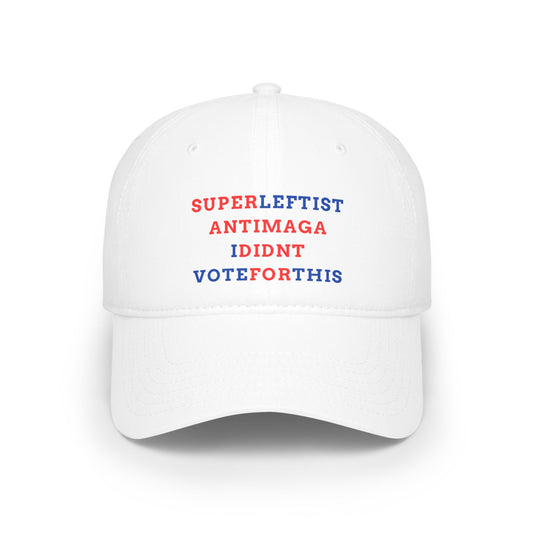 SuperLeftistAnti-MAGAIDidntVoteForThis Unisex Hat