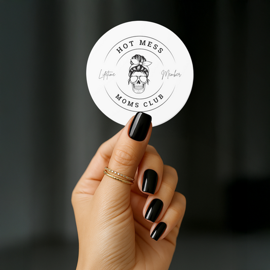 Hot Mess Mom's Club - Round Vinyl Sticker